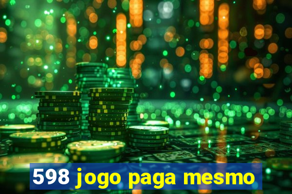 598 jogo paga mesmo